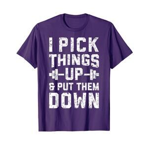 I Pick Things Up And Put Them Down T Shirt Fitness Gym Men T-Shirt